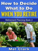 How to Decide What to Do When You Retire (Retirement Planning Book 2): Thinking About Retirement, #2
