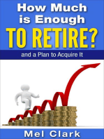 How Much is Enough to Retire? and a Plan to Acquire It: Thinking About Retirement, #3