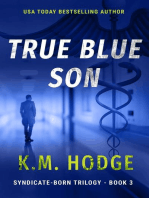 True Blue Son: The Syndicate-Born Trilogy, #3