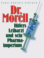 Dr. Morell. Hitlers Leibarzt und sein Pharmaimperium: Biographie