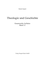 Theologie und Geschichte: Gesammelte Aufsätze, Band 12