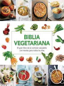 Biblia vegetariana: El gran libro de la nutrición saludable con recetas para todos los días