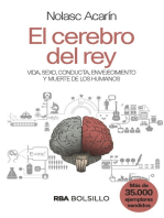 El cerebro del rey: Vida, sexo, conducta, envejecimiento y muerte de los humanos