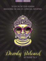 Dearly Beloved: 30 Days in the Osho Ashram, Discovering the Soul of a Spiritual Enterprise.