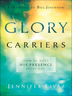 Glory Carriers: How to Host His Presence Every Day