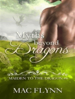 Myths Beyond Dragons: Maiden to the Dragon, Book 8 (Dragon Shifter Romance)