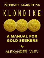 Internet Marketing Klondike- A Manual for Gold Seekers