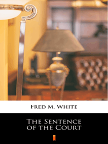 The Sentence Of The Court By Fred M White Book Read Online
