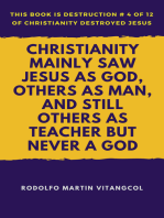 Christianity Mainly Saw Jesus as God, Others As Man, and Still Others As Teacher but Never a God