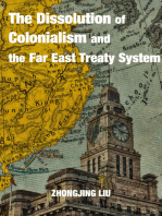 The Dissolution of Colonialism and the Far East Treaty System