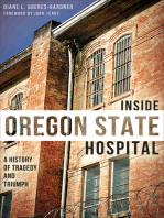 Inside Oregon State Hospital: A History of Tragedy and Triumph