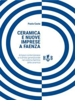 Ceramica e nuove imprese a Faenza: Artigiani contemporanei e ricambio generazionale  nel sistema faentino della ceramica