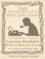 The Marvelous Metafiction: Investigating the Literary in Lemony Snicket’s Series of Unfortunate Events