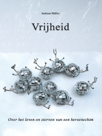 Vrijheid: Over het leven en sterven van een hersenschim