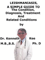 Leishmaniasis, A Simple Guide To The Condition, Diagnosis, Treatment And Related Conditions