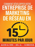 Comment Développer Votre Entreprise de Marketing de Réseau en 15 Minutes Par Jour : Rapide ! Efficace ! Fantastique !