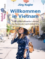 Willkommen in Vietnam: Eine unterhaltsame Lektüre für Reisende nach Indochina