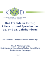 Das Fremde in Kultur, Literatur und Sprache des 20. und 21. Jahrhunderts: KAAD-Alumnivereine: Beiträge zur zivilgesellschaftlichen Entwicklung in Mittel- und Osteuropa