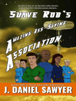 Suave Rob's Amazing Ass-Saving Association: Suave Rob's Awesome Adventures, #3