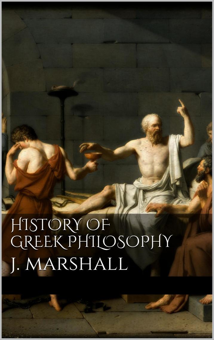 Read History of Greek Philosophy Online by J. Marshall Books