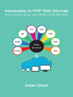 Introduction to PHP Web Services: PHP, JavaScript, MySQL, SOAP, RESTful, JSON, XML, WSDL