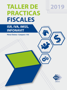 Taller de prácticas fiscales. ISR, IVA, IMSS, Infonavit 2019