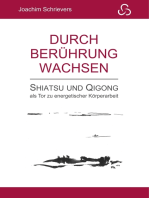 Durch Berührung wachsen: Shiatsu und Qigong als Tor zu energetischer Körperarbeit