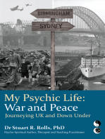 My Psychic Life, War and Peace: Journeying UK and Down Under