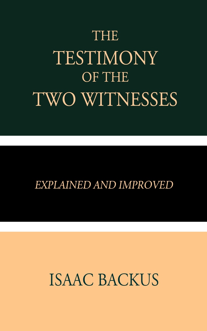 The Testimony of the Two Witnesses by Isaac Backus Book Read Online