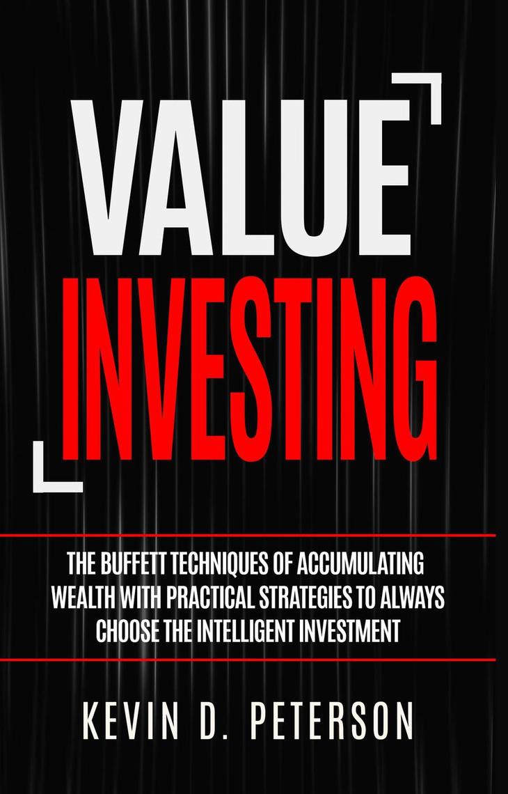 Value Investing The Buffett Techniques Of Accumulating Wealth With