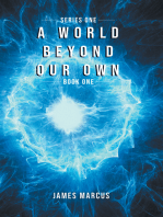 A World Beyond Our Own: Series One: Book One