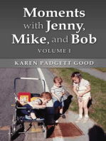 Moments With Jenny, Mike, And Bob: Volume I