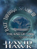 Race Through Space III: The End of Time: Race Through Space, #3