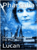 Pharsalia: Dramatic Episodes of the Civil Wars