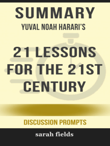 Summary Of 21 Lessons For The 21st Century By Yuval Noah Harari