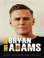 Thus Said Bryan Adams: Handpicked Quotes from a Pop Star