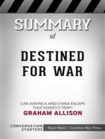 Destined for War: Can America and China Escape Thucydides’s Trap?​​​​​​​ by Graham Allison​​​​​​​ | Conversation Starters