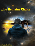 Life Remains Choice