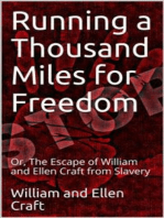 Running a Thousand Miles for Freedom / Or, The Escape of William and Ellen Craft from Slavery