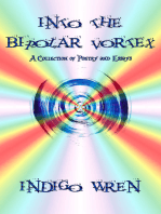 Into The Bipolar Vortex: A Collection of Poetry and Essays