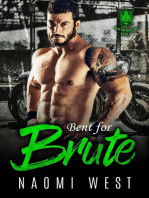 Bent for Brute