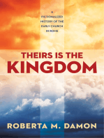 Theirs Is The Kingdom: A Fictionalized History of the Early Christian Church