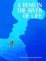 A Bend in the River of Life