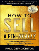 How To Sell A Pen - Really: Seduce Your Audience into Anything Using Sales Psychology