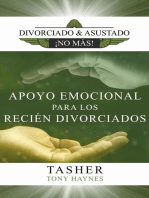 Apoyo Emocional para los Recién Divorciados: Divorciado y Asustado ¡No Más!, #1