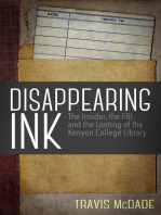 Disappearing Ink: The Insider, the FBI, and the Looting of the Kenyon College Library