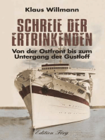 Schreie der Ertrinkenden: Von der Ostfront bis zum Untergang der Gustloff