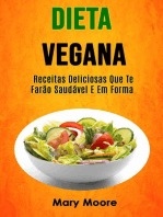 Dieta Vegana - Receitas Deliciosas Que Te Farão Saudável E Em Forma