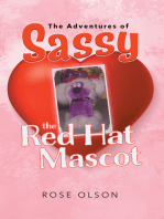 "The Adventures of Sassy the Red Hat Mascot"