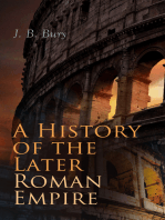 A History of the Later Roman Empire (Vol. 1&2): From the Death of Theodosius I to the Death of Justinian - German Conquest of Western Europe & the Age of Justinian